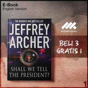 03_Shall_We_Tell_The_President_by_Jeffrey_Archer-Seri-2f.jpg