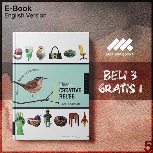 1000 Ideas for Creative Reuse Remake, Restyle, Recycle, Renew – Morning ...