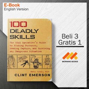 100_Deadly_Skills_The_SEAL_Operatives_Guide_-_Clint_Emerson_000001-Seri-2d.jpg