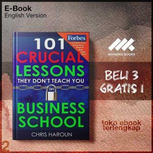 101_Crucial_Lessons_They_Dont_Teach_You_in_Business_School_Forbooks_that_all_entrepreneurs_must.jpg