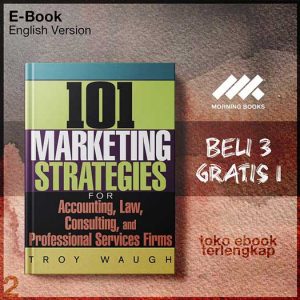 101_Marketing_Strategies_for_Accounting_Law_Consing_and_Professional_Services_Firms_by_Troy_Waugh.jpg