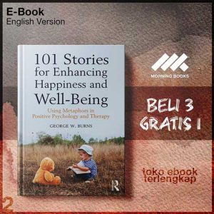 101_Stories_for_Enhancing_Happiness_and_Well_Being_Using_Metaphin_Positive_Psychology_and.jpg