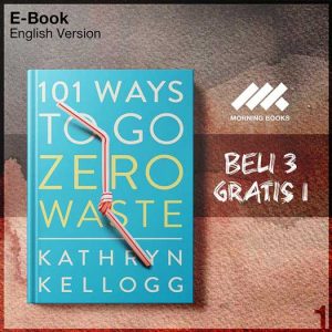 101_Ways_to_Go_Zero_Waste_by_Kathryn_Kellogg-Seri-2f.jpg
