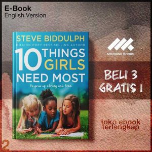 10_Things_Girls_Need_Most_To_grow_up_strong_and_free_by_Steve_Biddulph.jpg
