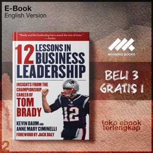 12_Lessons_in_Business_Leadership_Insights_From_the_Championship_Career_of_Tom_Brady_by_Kevin_Daum.jpg