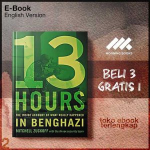 13_Hours_The_Inside_Account_of_What_Really_Happened_In_Benghazi_by_Zuckoff.jpg