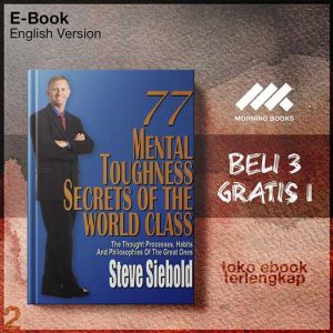 177_Mental_Toughness_Secrets_of_the_World_Class_The_Thoits_and_Philosophies_of_the_Great_Ones_by_Steve_Siebold.jpg