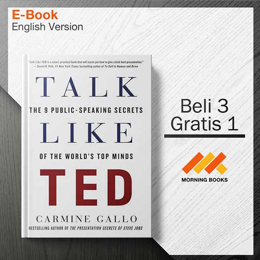 Talk Like TED: The 9 Public-Speaking Secrets Of The World’s Top Minds ...