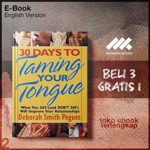 30_Days_to_Taming_Your_Tongue_What_You_Say_and_Don_t_Say_by_Deborah_Smith_Pegues.jpg