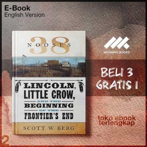 38_Nooses_Lincoln_Little_Crow_and_the_Beginning_of_the_Frontier_s_End_by.jpg