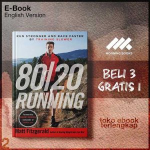 8020_running_run_stronger_and_race_faster_by_training_slower_by_Fitzgerald_Matt_Johnson_.jpg