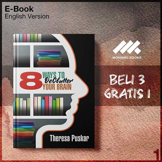 8_Ways_to_Declutter_Your_Brain_by_Theresa_Puskar-Seri-2f.jpg 8_Ways_to_Declutter_Your_Brain_by_Theresa_Puskar-Seri-2f.jpg