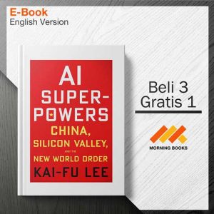 AI_Superpowers-_China_Silicon_Valley_and_the_New_World_Order_1st_Edition_000001-Seri-2d.jpg