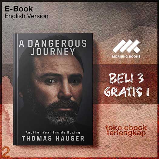 A_Dangerous_Journey_Inside_Another_Year_in_Boxing_by_Thomas_Hauser.jpg