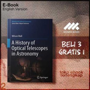 A_History_of_Optical_Telescopes_in_Astronomy_by_Wilson_Wall.jpg