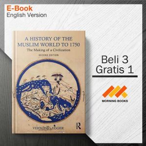 A_History_of_the_Muslim_World_to_1750-_The_Making_of_a_Civilization_2nd_Edition_000001-Seri-2d.jpg