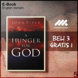 A_Hunger_for_God_Desiring_God_through_Fasting_and_Prayer_John_Piper_000001-Seri-2f.jpg