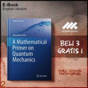 A_Mathematical_Primer_on_Quantum_Mechanics_by_Alessandro_Teta.jpg