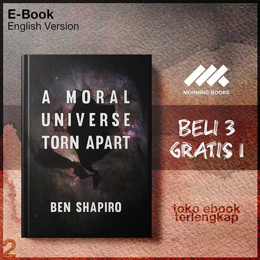 A_Moral_Universe_Torn_Apart_by_Ben_Shapiro.jpg