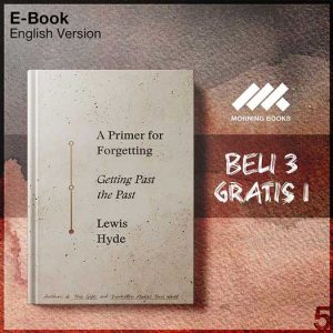 A_Primer_for_Forgetting_-_Lewis_Hyde_000001-Seri-2f.jpg