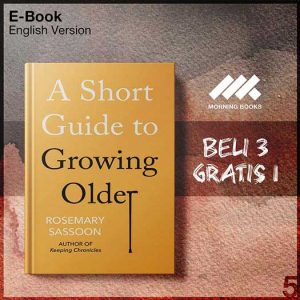 A_Short_Guide_to_Growing_Older_-_Rosemary_Sassoon_000001-Seri-2f.jpg