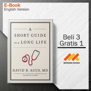 A_Short_Guide_to_a_Long_Life_-_David_B._Agus_M._D_000001-Seri-2d.jpg