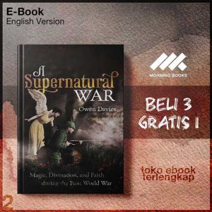 A_Supernatural_War_Magic_Divination_And_Faith_During_The_First_World_War_by_Owen_Davies.jpg