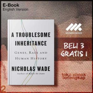 A_Troublesome_Inheritance_Genes_Race_and_Human_History_Nicholas_Wade.jpg