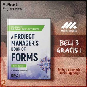 A_project_managers_book_of_forms_a_companion_to_the_PMBOK_guide_sixth_edition_by_Cynthia_Snyder_Dionisio.jpg