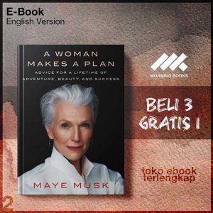A_woman_makes_a_plan_Advice_for_a_Lifetime_of_Adventure_Beauty_and_Success_by_Maye_Musk.jpg