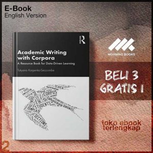 Academic_Writing_With_Corpora_A_Resource_Book_for_Data_Driven_Learning_by_Tatyana.jpg