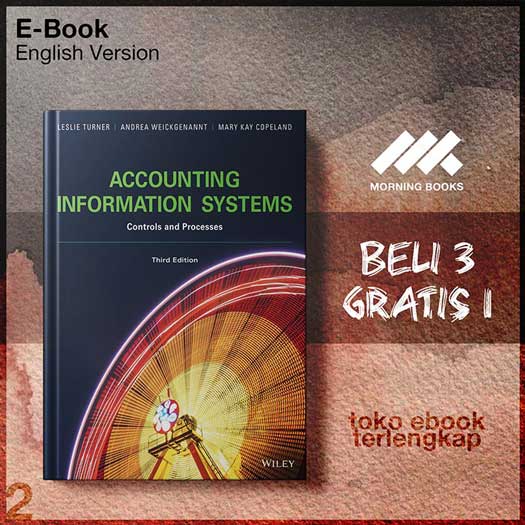 Accounting_Information_Systems_The_Processes_and_Cby_Leslie_Turner_Andrea_BWeickgenannt_Mary_Kay.jpg Accounting_Information_Systems_The_Processes_and_Cby_Leslie_Turner_Andrea_BWeickgenannt_Mary_Kay.jpg