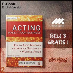 Acting_Make_It_Your_Business_How_to_Avoid_Mistakes_and_Achieve_Success_as_a_Working_Actor_by.jpg