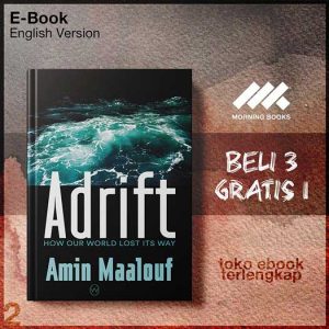 Adrift_How_Our_World_Lost_Its_Way_by_Amin_Maalouf.jpg