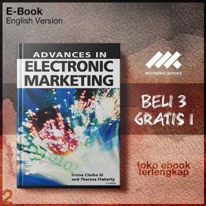 Advances_in_Electronic_Marketing_by_Irvine_III_Clarke_Theresa_B_Flaherty.jpg