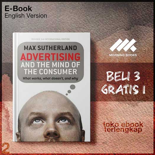 Advertising And The Mind Of The Consumer By Max Sutherland – Morning Store