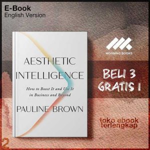 Aesthetic_Intelligence_How_to_Boost_It_and_Use_It_in_Business_and_Beyond_by_Pauline_Brown.jpg