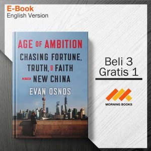 Age_of_Ambition_Chasing_Fortune_Truth_and_Faith_in_the_New_China_-_Evan_Osnos_000001-Seri-2d.jpg