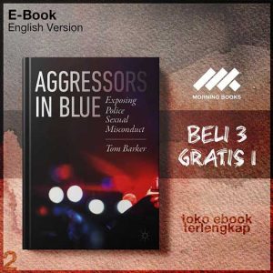 Aggressors_in_Blue_Exposing_Police_Sexual_Misconduct_by_Tom_Barker.jpg
