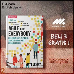 Agile_for_Everybody_Creating_Fast_Flexible_and_Customer_First_Organizations_by_Matt_LeMay.jpg