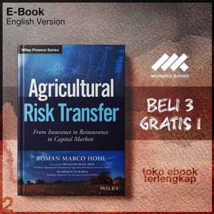 Agricultural_risk_transfer_from_insurance_to_reinsurance_to_capital_markets_by_Hohl_Roman.jpg