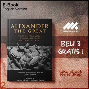 Alexander_The_Great_Selections_from_Arrian_Diodorus_Plutarch_s_Curtius_by_James_Romm_Pamela.jpg