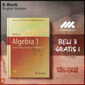 Algebra_1_Groups_Rings_Fields_and_Arithmetic_by_Ramji_Lal_auth_.jpg