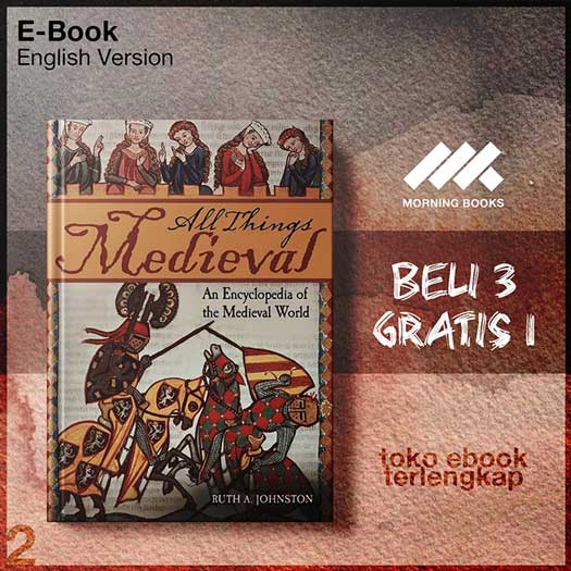 All_Things_Medieval_An_Encyclopedia_of_the_Medieval_World_Ruth_A_Johnston.jpg