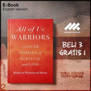 All_of_Us_Warriors_Cancer_Stories_of_Survival_Loss_by_Rebecca_Whitehead_Munn.jpg