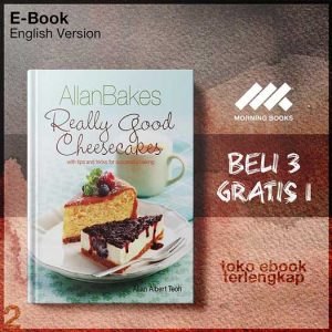 AllanBakes_Really_Good_Cheesecakes_With_Tips_Tricks_for_Successful_Baking_by_Allan_Albert.jpg