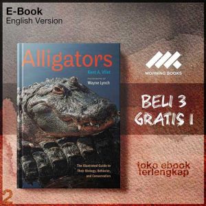 Alligators_The_Illustrated_Guide_to_Their_Biology_Behavior_and_Conservation_by_Kent_A_Vliet.jpg