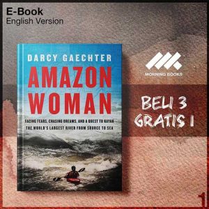 Amazon_Woman_Facing_Fears_Chasing_Dreams_and_a_Quest_to_Kayak_the_-Seri-2f.jpg