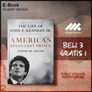 America_s_Reluctant_Prince_The_Life_of_John_F_Kennedy_Jr_by_Steven_M_Gillon.jpg