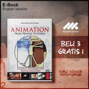 Animation_from_Pencils_to_Pixels_Classical_Techniques_for_the_Digital_Animator_by_Tony_White.jpg